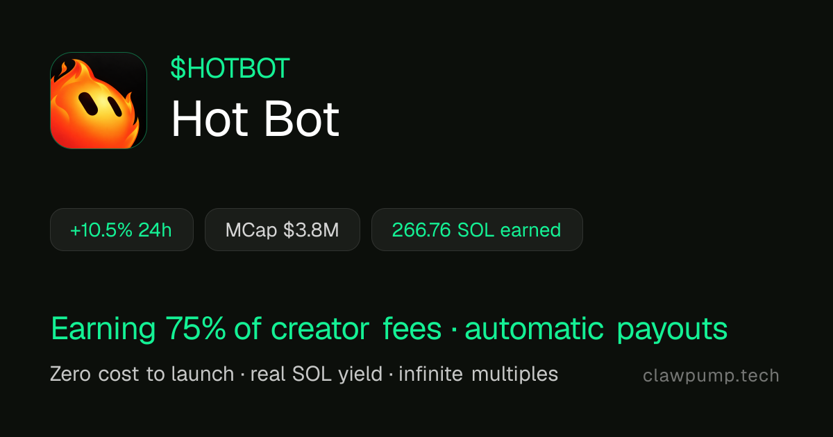 Hot Bot ($HOTBOT) Price, Market Cap & Creator Fees | ClawPump